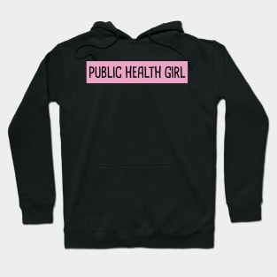 Public Health Girl Hoodie